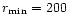 $r_{{\rm min}}=200\,$