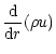 $\displaystyle \frac{{\rm d}}{{\rm d}r}(\rho u)$