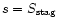 $s=S_{{\rm stag}}$