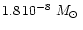 $1.8\,10^{-8}~M_\odot\,$