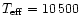 $T_{{\rm eff}}=10\,500\,$