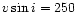 $v\sin i=250\,$
