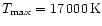 $T_{{\rm max}}=17\,000\,{\rm K}$