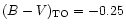 $(B-V)_{\rm TO}=-0.25$