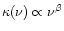 $\kappa(\nu) \propto \nu^{\beta}$