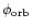 $\phi_{\rm orb}$
