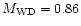$M_{\rm WD} = 0.86$