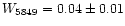 $W_{\rm 5849}=0.04\pm0.01$