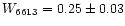 $W_{\rm 6613}=0.25\pm0.03$