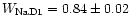 $W_{\rm Na D1}=0.84\pm0.02$