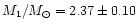 $M_1/M_\odot = 2.37 \pm 0.10$