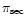 $\pi_{\rm sec}$