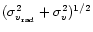 $({\sigma_{v_{\rm rad}}^2 + \sigma_v^2})^{1/2}$