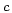 $\textbf{\textit{c}}$