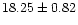 $18.25 \pm 0.82$