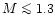 $M \mathrel{\mathchoice {\vcenter{\offinterlineskip\halign{\hfil
$\displaystyle ...