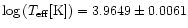$\log\,(T_{\rm eff} [{\rm
K}]) = 3.9649 \pm 0.0061$