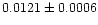 $0.0121\pm0.0006$