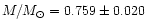 $M/M_\odot = 0.759 \pm 0.020$