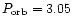 $P_{\rm orb} =
3.05$