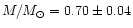 $M/M_\odot = 0.70 \pm 0.04$