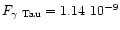$F_{\gamma~{\rm Tau}} = 1.14 ~ 10^{-9}$