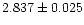 $ 2.837 \pm 0.025 $