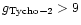 $g_{\rm Tycho-2} > 9$