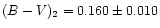$(B-V)_2 = 0.160 \pm
0.010$