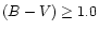 $(B-V) \geq 1.0$