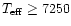 $T_{\rm eff} \geq 7250$