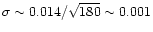 $\sigma\sim 0.014/\sqrt{180}\sim 0.001$