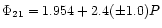 $\Phi_{21}=1.954+2.4(\pm1.0)P$