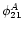 ${\phi}_{21}^{A}$