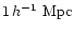 $1\,h^{-1}~{\rm
Mpc}$