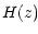 $\displaystyle H(z)\!$