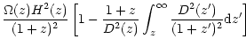 $\displaystyle \frac{\Omega(z)H^2(z)}{(1+z)^2}
\left[1-\frac{1+z}{D^2(z)}
\int_z^\infty \frac{D^2(z')}{(1+z')^2}{\rm d}z'\right]\cr \cr \cr$