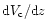${\rm d}V_{\rm c}/{\rm d}z$