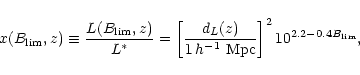 \begin{displaymath}x(B_{\rm lim},z) \equiv {L(B_{\rm lim},z) \over L^*}
= \left[...
...\over 1\, h^{-1}~{\rm Mpc}}\right]^2 10^{2.2-0.4 B_{\rm lim}},
\end{displaymath}