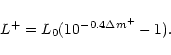 \begin{displaymath}L^{+} = L_{0} (10^{-0.4\Delta m^{+}} -1).
\end{displaymath}