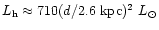 $L_{\rm h} \approx 710(d/2.6~{\rm kpc})^{2}~L_{\odot}$