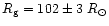 $R_{\rm g} = 102\pm 3~R_{\odot}$