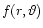 $f(r,\vartheta)$