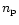 $n_{\rm p}$
