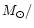 $M_{\odot}/$