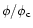 $\phi/\phi_{\rm c}$