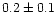 $0.2\pm0.1$