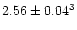 $2.56\pm0.04^3$