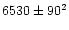 $6530\pm 90^2$