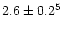 $2.6\pm0.2^5$